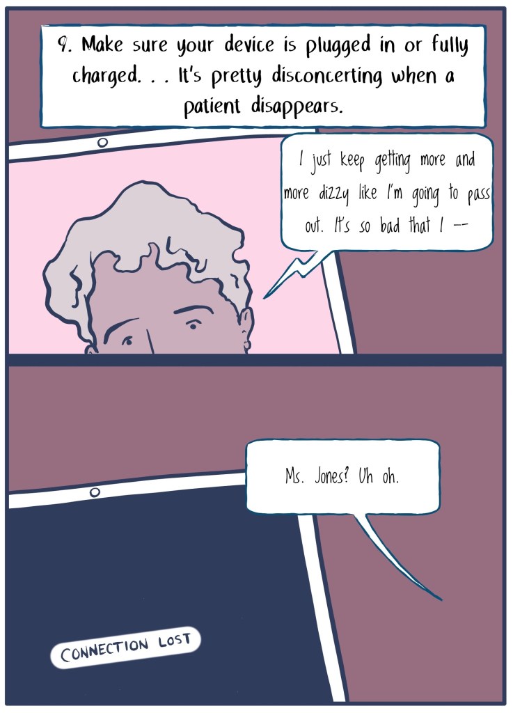 9) Make sure your device is fully plugged in. (Image shows patient on computer screen sharing concerns about dizziness and then the screen going dark in second panel.) 
